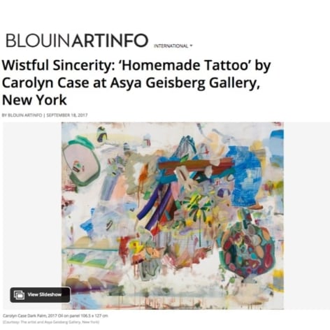 Blouin Artinfo "Wistful Sincerity: 'Homemade Tattoo' by Carolyn Case at Asya Geisberg Gallery, New York"