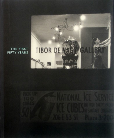 Tibor de Nagy Gallery: The First Fifty Years: 1950-2000