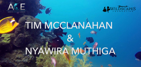 Banovich Wildscapes Foundation 2018 ACE Award for Conservation Excellence Nominees-Timothy McClanahan,PhD &amp; Nyawira Muthiga,PhD