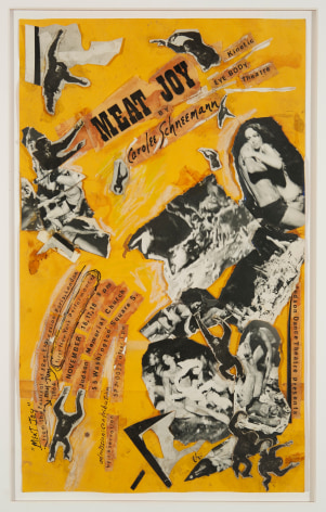 Carolee Schneemann Meat Joy Collage (performance poster), 1964 Mixed media collage on paper 14 x 8 3/8 in (35.4 x 21.3 cm) Framed: 18.75 x 13.25 x .75 inches (47.6 x 33.7 x 1.9 cm) (GL11035)
