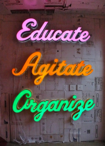 Andrea Bowers Educate, Agitate, Organize, 2010
