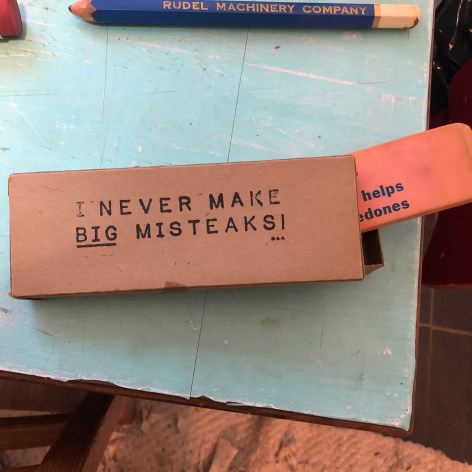 I Never Make BIG Misteaks, courtesy Harley J. Spiller Collection
