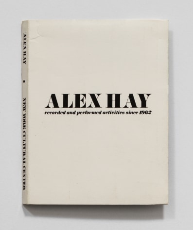 ALEX HAY, Recorded and Performed Activities Since 1962