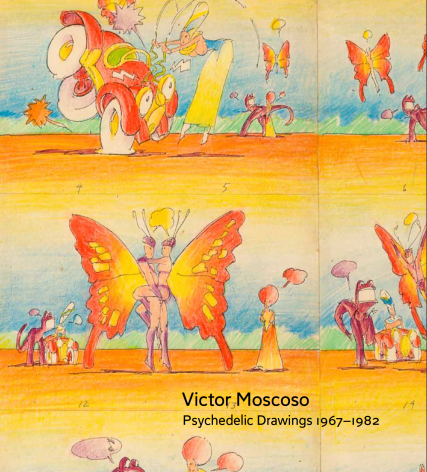 Victor Moscoso: Psychedelic Drawings, 1967-1982