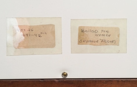 Image of labels verso on &quot;Ballad for Two Women&quot; painting by Seymour Franks.