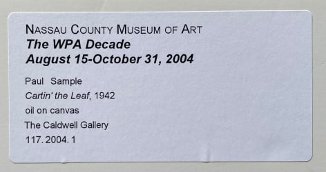 Nassau County Museum label on &quot;Cartin' the Leaf&quot; by Paul Sample.
