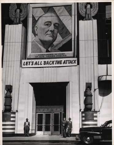 Gordon Coster, Let's All Back the Attack, c. 1943. Mural above a building entrance with a portrait that reads &quot;Commander-in-Chief of Our Armed Forces - Let's All Back the Attack&quot;