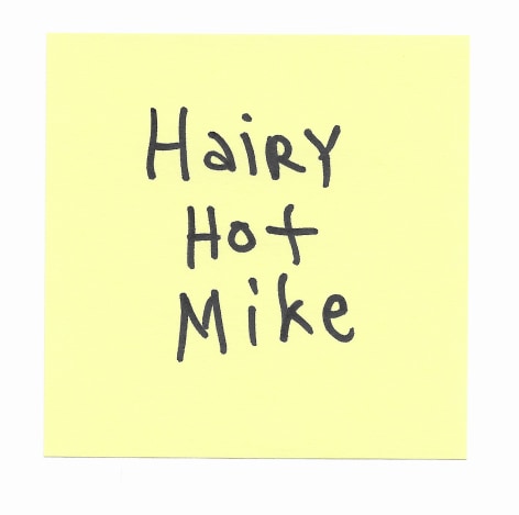 JOE OVELMAN  Post-it Series X (Hairy Hot Mike)  ink on paper, 3 x 3 inches.