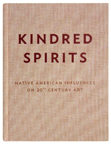 KINDRED SPIRITS: Native American Influences on 20th Century Art,&nbsp;2011, &nbsp;
