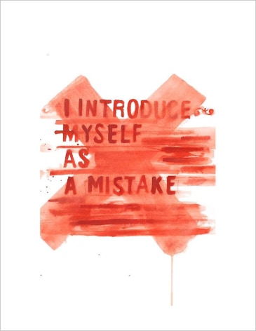 I introduce myself as a mistake