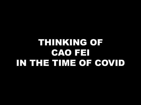 Thinking of Cao Fei in the Time of COVID