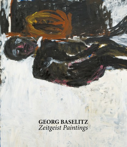 Georg Baselitz: Zeitgeist Paintings