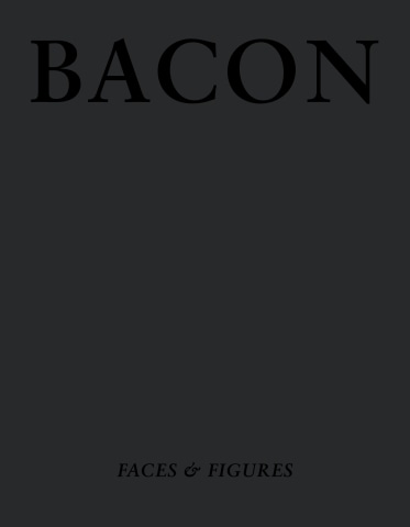 Francis Bacon: Faces &amp; Figures