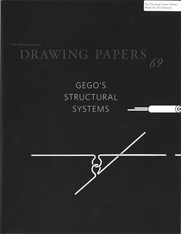 The Drawing Center's, Drawing Papers 69: Gego’s Structural Systems