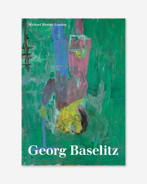 Georg Baselitz: I Was Born into a Destroyed Order (2020) catalogue cover