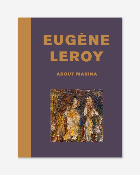 Eugene Leroy: About Marina (2021) catalogue cover