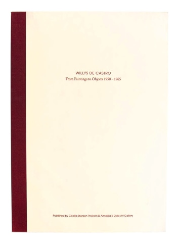 Willys de Castro: From Paintings to Objects 1950-1965