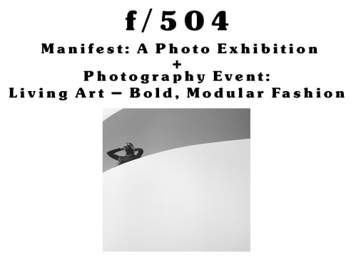 Manifest: An f/504 Annual Exhibition