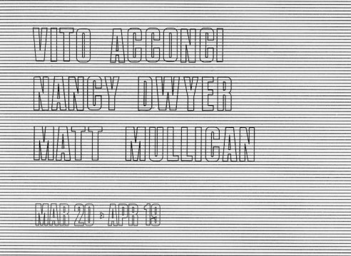 Vito Acconci, Nancy Dwyer, Matt Mullican