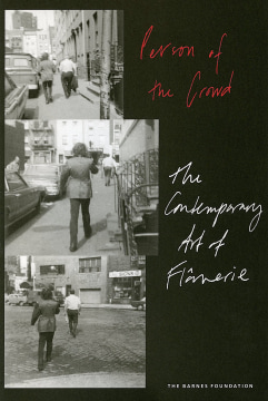 PERSON OF THE CROWD: THE CONTEMPORARY ART OF FLÂNERIE
