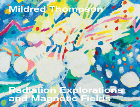 Mildred Thompson: Radiation Explorations and Magnetic Fields