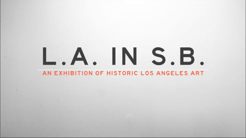 L.A. in S.B.: An Exhibition of Historic Los Angeles Art