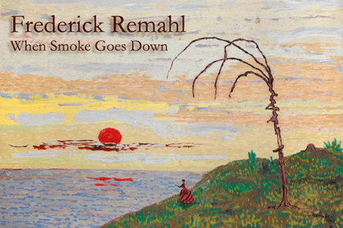 FREDERICK REMAHL: When Smoke Goes Down