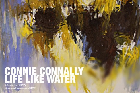 CONNIE CONNALLY: Life Like Water  A Production of SGTV at www.sullivangoss.com/SGTV/