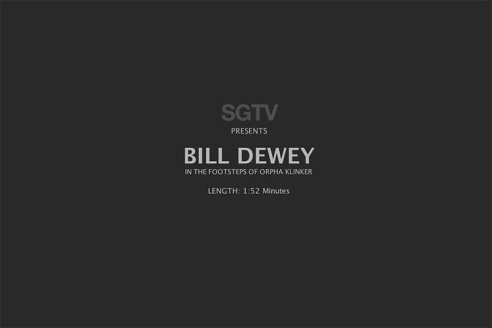 SGTV presents BILL DEWEY: In the Footsteps of Orpha Klinker  Length: 1:52 Minutes