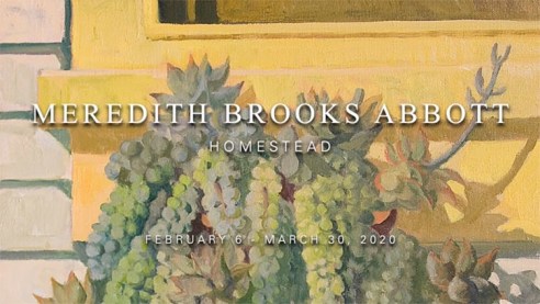MEREDITH BROOKS ABBOTT: Homestead, February 6 - March 30, 2020