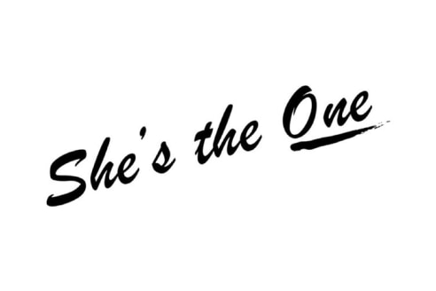 She's the One.