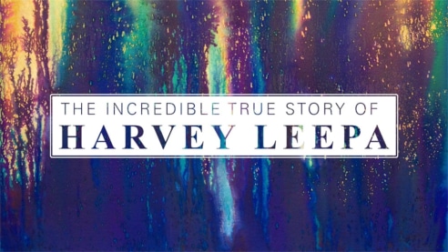 THE INCREDIBLE TRUE STORY OF HARVEY LEEPA