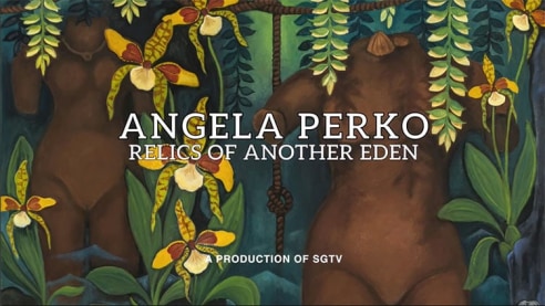 ANGELA PERKO: Relics of Another Eden  A Production of SGTV
