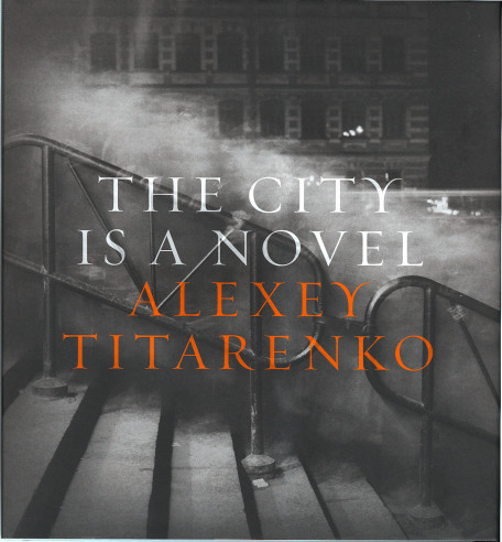 Alexey Titarenko: The City is a Novel