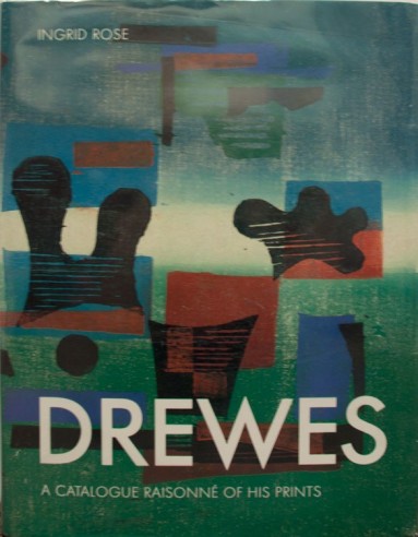 Cover of DREWES: A Catalogue Raisonné of his Prints by Ingrid Rose