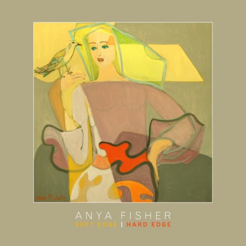 Cover of ANYA FISHER: Soft Edge | Hard Edge