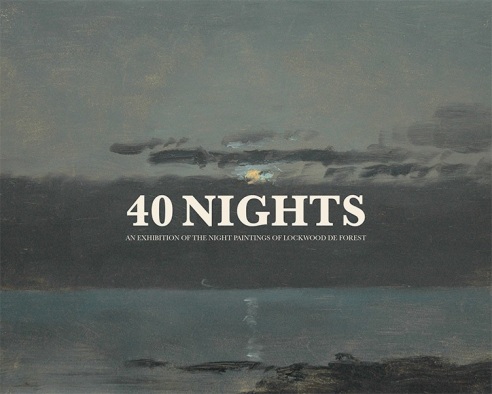 Cover of 40 NIGHTS: An Exhibition of the Night Paintings of Lockwood de Forest