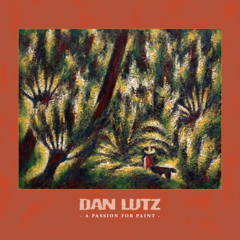 Cover of DAN LUTZ - A Passion for Paint catalog