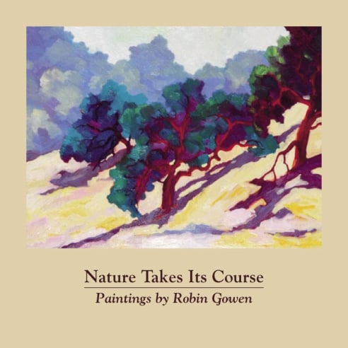 Cover of NATURE TAKES ITS COURSE: Paintings by Robin Gowen