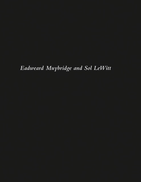 Eadweard Muybridge and Sol LeWitt