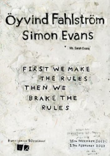 Öyvind Fahlström and Simon Evans: First we make the rules, then we break the rules