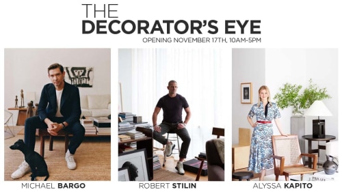 "The Decorator's Eye" exhibition banner with portraits of Michael Bargo, Robert Stilin and Alyssa Kapito