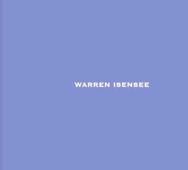 Warren Isensee - Danese exhibition catalogue - Publications - Danese/Corey