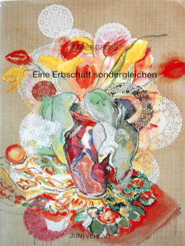 1991 Eine Erbschaft Sondergleichen - An Inheritance Unequaled - Publications - Rainer Gross