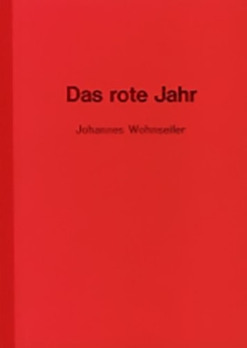 Johannes Wohnseifer - Das rote Jahr - Artist's Book - Publications - Meliksetian | Briggs