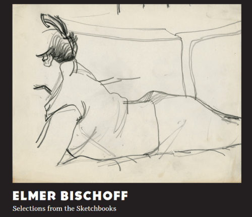 Elmer Bischoff: Selections from the Sketchbooks - Publications - George Adams Gallery