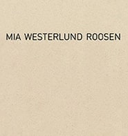 Mia Westerlund Roosen -  - Publications - Betty Cuningham Gallery