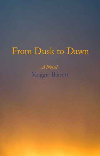 Please Join us for a reading of From Dusk to Dawn by Maggie Barrett