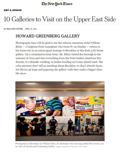 Howard Greenberg Gallery - New York Times - Galleries - Upper East Side - William Klein - Brooklyn+Klein - 2015