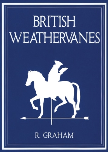 Rodney Graham - British Weathervanes - PUBLICATIONS - 303 Gallery